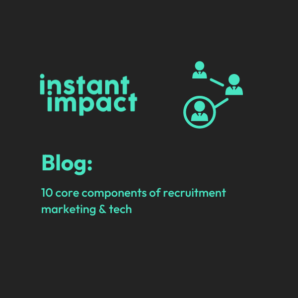 Blog - 10 core components of recruitment marketing and tech