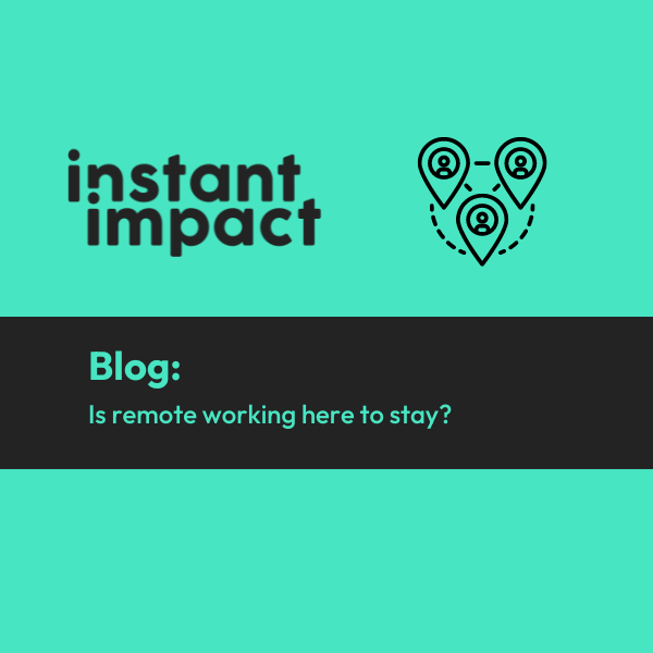 Blog - Is remote working here to stay?
