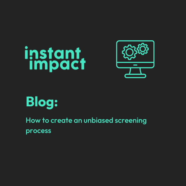 Blog - How to create an unbiased screening process